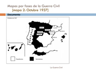 Mapas por fases de la Guerra Civil  [mapa 2: Octubre 1937] La Guerra Civil Documento  