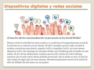Dispositivos digitales y redes sociales
 