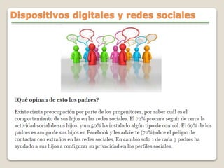 Dispositivos digitales y redes sociales
 