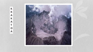 K
R
A
K
A
T
O
A
 