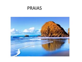 PRAIAS
 