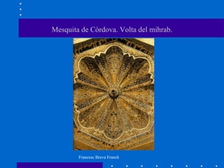 Mesquita de Còrdova. Volta del mihrab. 