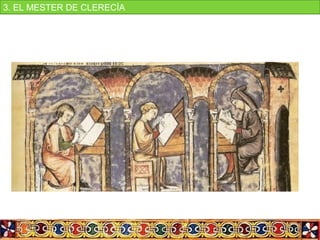 3. EL MESTER DE CLERECÍA
 