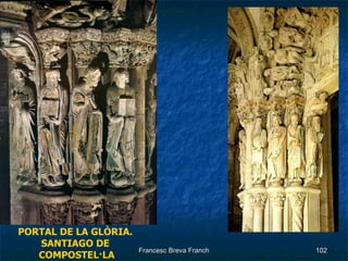 PORTAL DE LA GLÒRIA.  SANTIAGO DE  COMPOSTEL·LA 