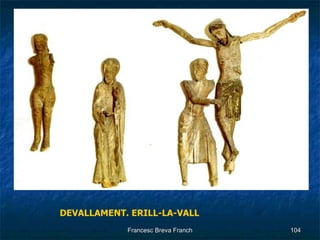 DEVALLAMENT. ERILL-LA-VALL 