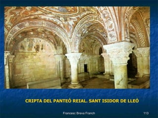 CRIPTA DEL PANTEÓ REIAL. SANT ISIDOR DE LLEÓ 
