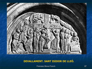 DEVALLAMENT. SANT ISIDOR DE LLEÓ.  