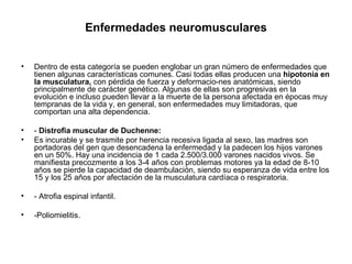 Enfermedades neuromusculares ,[object Object],[object Object],[object Object],[object Object],[object Object]
