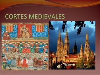CORTES MEDIEVALES 