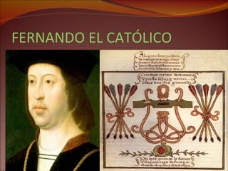 FERNANDO EL CATÓLICO 