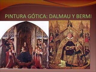 PINTURA GÓTICA: DALMAU Y BERMEJO 