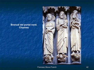 Brancal del portal nord. Chartres 