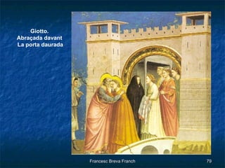 Giotto.  Abraçada davant  La porta daurada 
