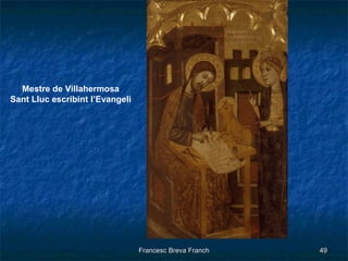 Mestre de Villahermosa Sant Lluc escribint l’Evangeli 