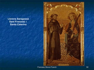 Llorens Saragossà Sant Francesc i  Santa Caterina 