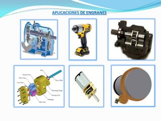 APLICACIONES DE ENGRANES
 