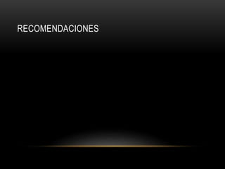 RECOMENDACIONES
 