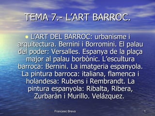TEMA 7.- L’ART BARROC. ,[object Object]