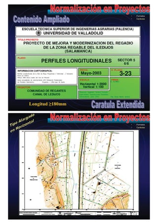 • Formatos
• Carátulas
Longitud •180mm
• Formatos
• Carátulas
 