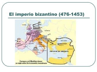 El imperio bizantino (476-1453) 