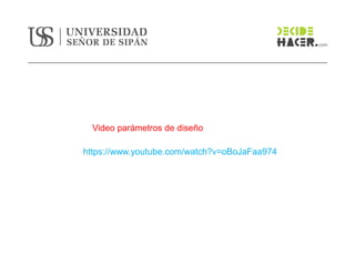 https://www.youtube.com/watch?v=oBoJaFaa974
Video parámetros de diseño
 
