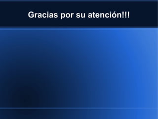 Gracias por su atención!!!
 