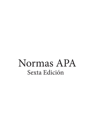 Normas APA
Sexta Edición
 