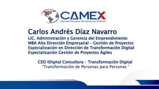 Carlos Andrés Díaz Navarro
LIC. Administración y Gerencia del Emprendimiento
MBA Alta Dirección Empresarial – Gestión de P...