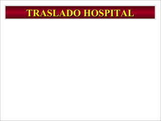 TRASLADO HOSPITAL 