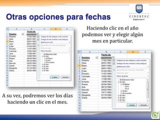 Otras opciones para fechas
                                    Haciendo clic en el año
                                  podemos ver y elegir algún
                                      mes en particular.




A su vez, podremos ver los días
  haciendo un clic en el mes.
 