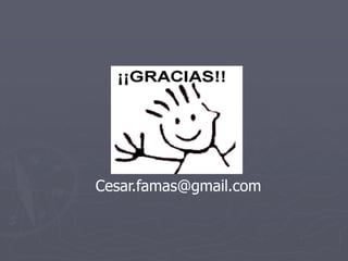 Cesar.famas@gmail.com
 