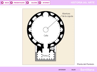 INICIO

PRESENTACIÓN

GALERÍA

HISTORIA DEL ARTE

INTERNET

Planta del Panteón
ANTERIOR

SALIR

Santillana

 