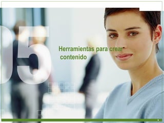 Herramientas para crear contenido 