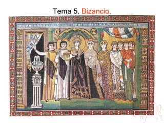 Tema 5. Bizancio.