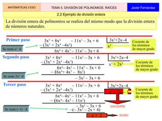 cada una con exponente igual a la diferencia del exponente 