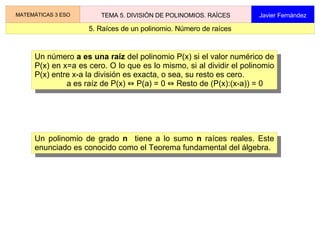 d(x) es un  factor  de D(x), o  divisor de  D(x). D(x) d(x) C(x) R(x) 