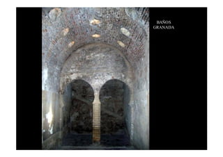 BAÑOS
GRANADA
 
