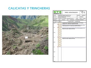 CALICATAS Y TRINCHERAS 
 