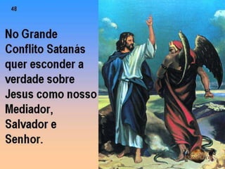 Tema 06 jesus e o grande conflito