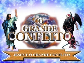 Tema 06 jesus e o grande conflito