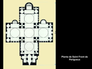 Planta de Saint Front de
Perigueux

 