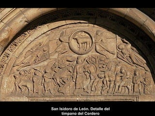 San Isidoro de León. Detalle del
tímpano del Cordero

 