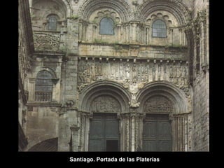 Santiago. Portada de las Platerías

 