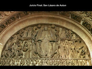 Juicio Final. San Lázaro de Autun

 
