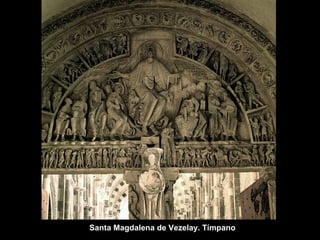 Santa Magdalena de Vezelay. Tímpano

 