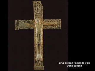 Cruz de Don Fernando y de
Doña Sancha

 
