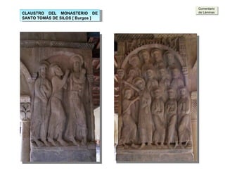 Comentario de Láminas CLAUSTRO DEL MONASTERIO DE SANTO TOMÁS DE SILOS [ Burgos ] 