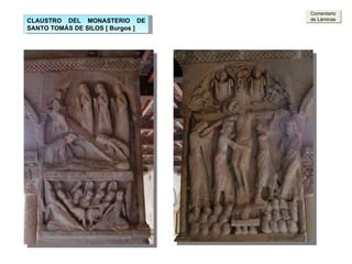 Comentario de Láminas CLAUSTRO DEL MONASTERIO DE SANTO TOMÁS DE SILOS [ Burgos ] 