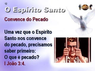 Tema 07 o espirito santo e o grande conflito