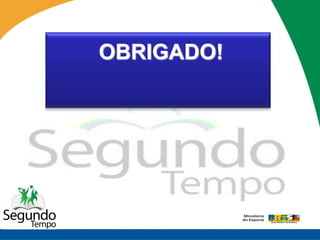 OBRIGADO!
 